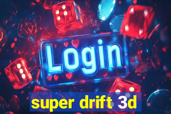 super drift 3d